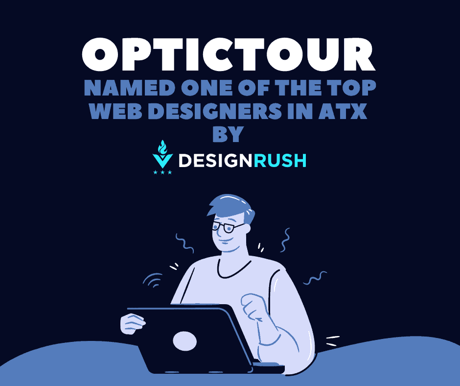 OpticTour Named as One of Top Web Designers in Austin by DesignRush